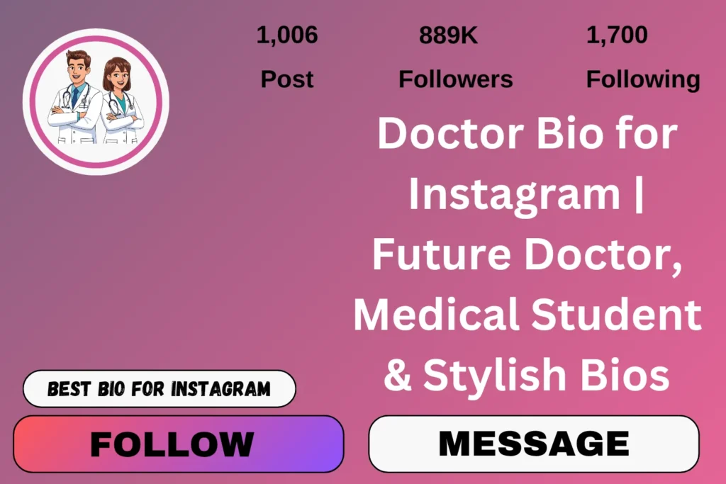 Doctor Bio for Instagram | Future Doctor, Medical Student & Stylish Bios