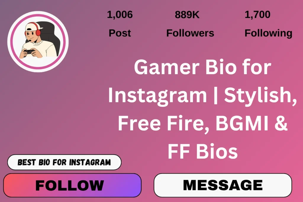 Gamer Bio for Instagram | Stylish, Free Fire, BGMI & FF Bios