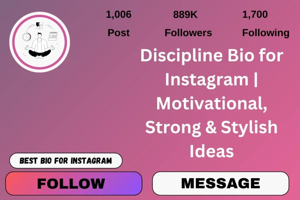 Discipline Bio for Instagram |  Motivational, Strong & Stylish Ideas