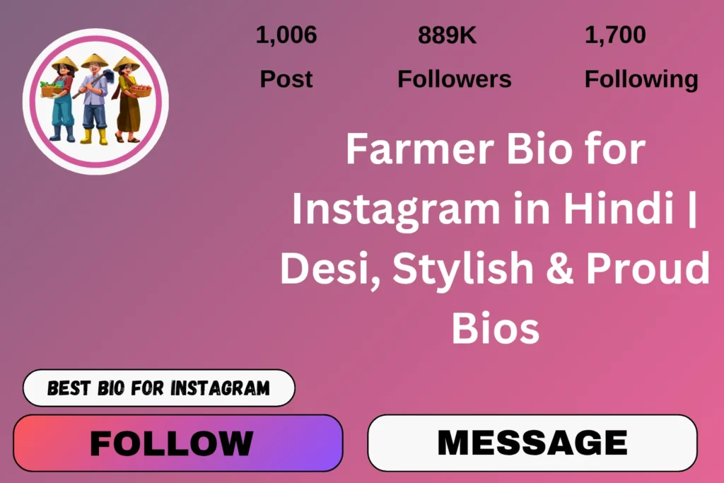 Farmer Bio for Instagram in Hindi | Desi, Stylish & Proud Bios