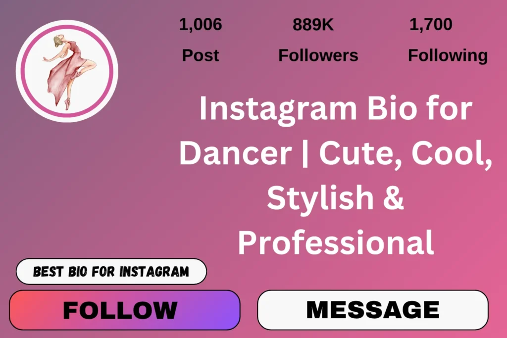 Instagram Bio for Dancer | Cute, Cool, Stylish & Professional