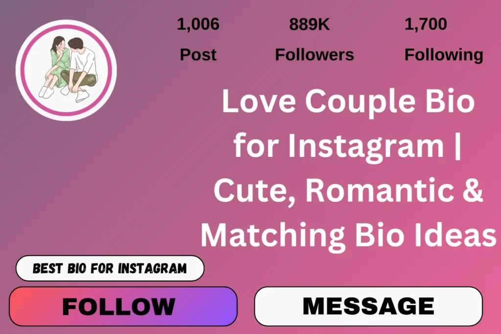 Love Couple Bio for Instagram | Cute, Romantic & Matching Bio Ideas