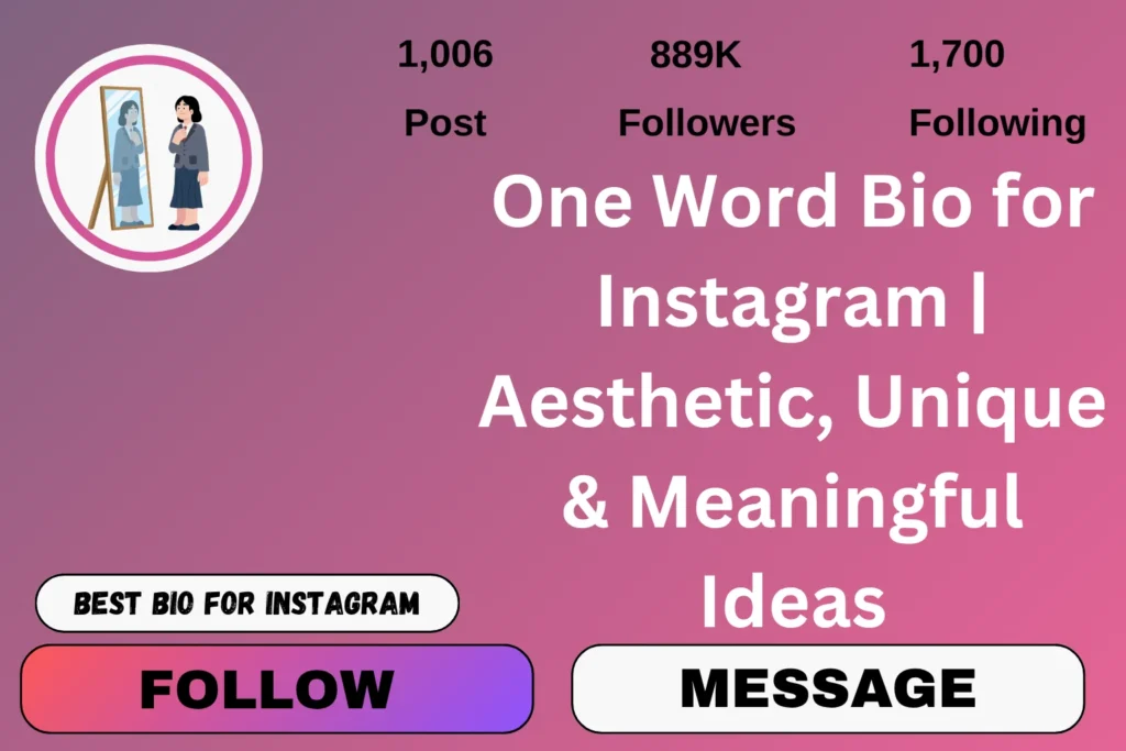 One Word Bio for Instagram | Aesthetic, Unique & Meaningful Ideas